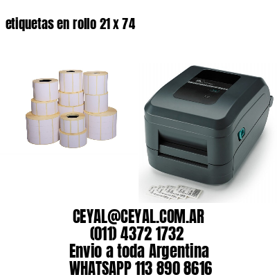 etiquetas en rollo 21 x 74