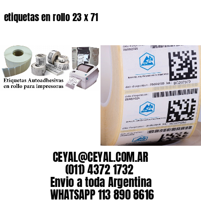 etiquetas en rollo 23 x 71