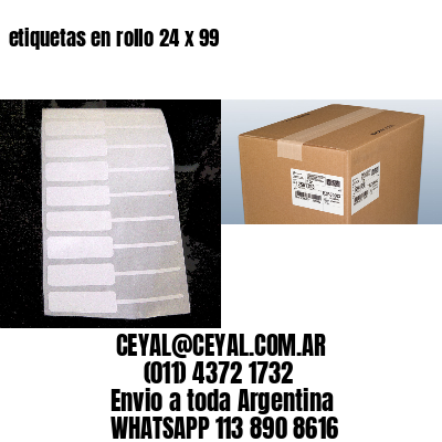 etiquetas en rollo 24 x 99