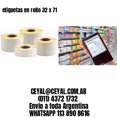 etiquetas en rollo 32 x 71