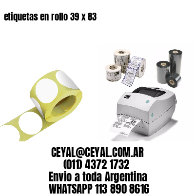 etiquetas en rollo 39 x 83