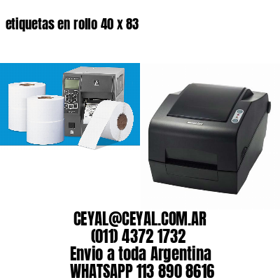etiquetas en rollo 40 x 83