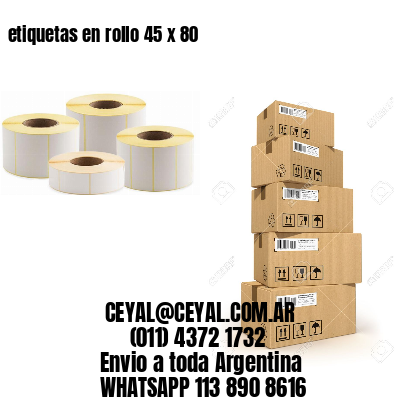 etiquetas en rollo 45 x 80