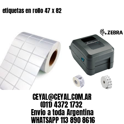 etiquetas en rollo 47 x 82