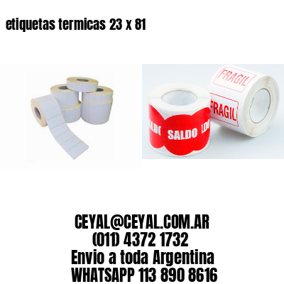 etiquetas termicas 23 x 81
