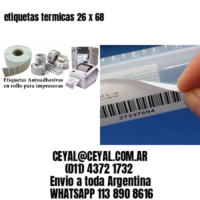 etiquetas termicas 26 x 68
