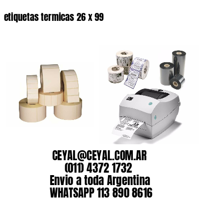 etiquetas termicas 26 x 99