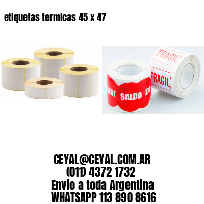 etiquetas termicas 45 x 47