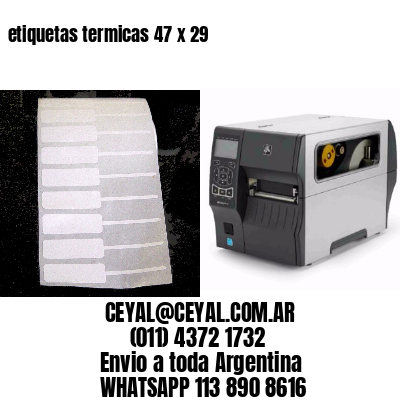 etiquetas termicas 47 x 29