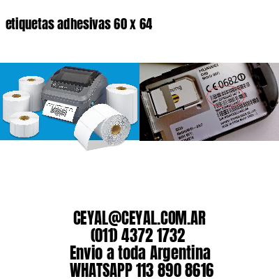 etiquetas adhesivas 60 x 64