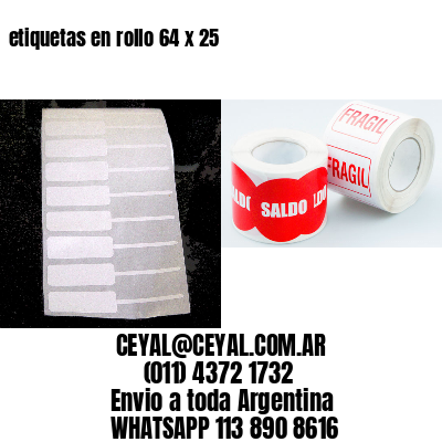 etiquetas en rollo 64 x 25