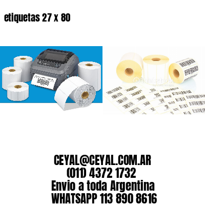 etiquetas 27 x 80