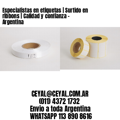 Especialistas en etiquetas | Surtido en ribbons | Calidad y confianza - Argentina 