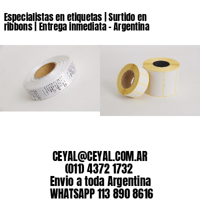 Especialistas en etiquetas | Surtido en ribbons | Entrega inmediata – Argentina