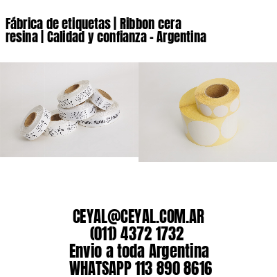 Fábrica de etiquetas | Ribbon cera resina | Calidad y confianza – Argentina