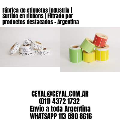 Fábrica de etiquetas industria | Surtido en ribbons | Filtrado por productos destacados - Argentina 