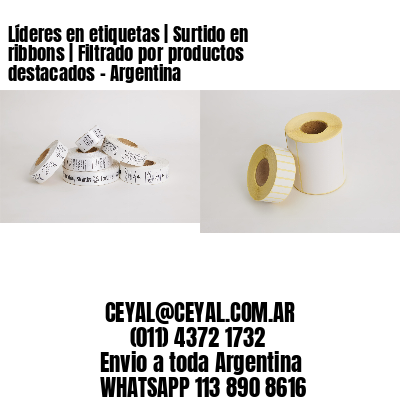 Líderes en etiquetas | Surtido en ribbons | Filtrado por productos destacados – Argentina
