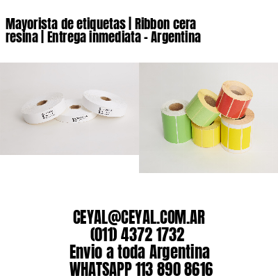 Mayorista de etiquetas | Ribbon cera resina | Entrega inmediata – Argentina