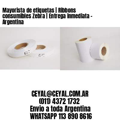 Mayorista de etiquetas | Ribbons consumibles Zebra | Entrega inmediata – Argentina