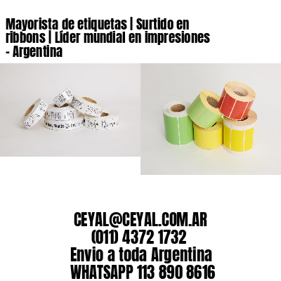 Mayorista de etiquetas | Surtido en ribbons | Líder mundial en impresiones – Argentina