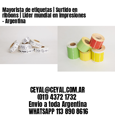 Mayorista de etiquetas | Surtido en ribbons | Líder mundial en impresiones - Argentina 