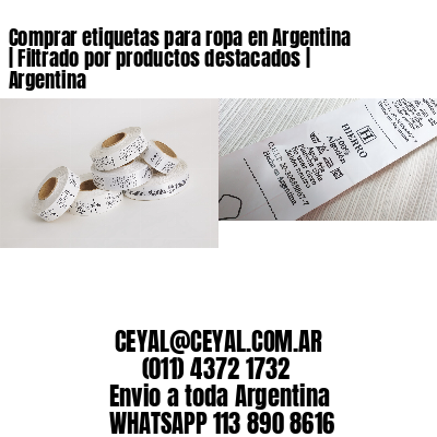 Comprar etiquetas para ropa en Argentina | Filtrado por productos destacados | Argentina