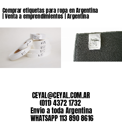 Comprar etiquetas para ropa en Argentina | Venta a emprendimientos | Argentina