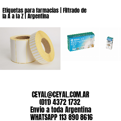 Etiquetas para farmacias | Filtrado de la A a la Z | Argentina