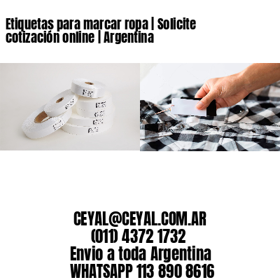 Etiquetas para marcar ropa | Solicite cotización online | Argentina