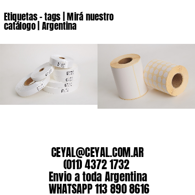 Etiquetas - tags | Mirá nuestro catálogo | Argentina