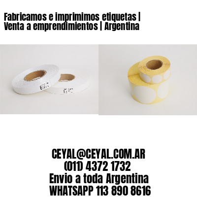 Fabricamos e imprimimos etiquetas | Venta a emprendimientos | Argentina