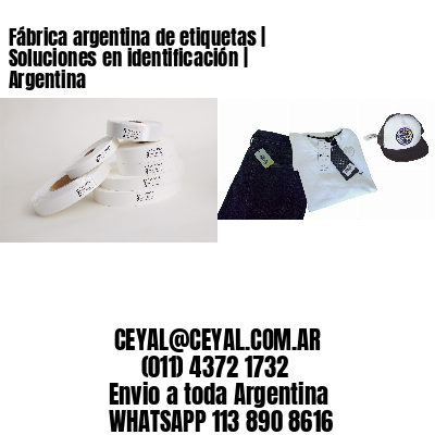Fábrica argentina de etiquetas | Soluciones en identificación | Argentina