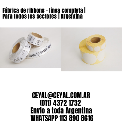 Fábrica de ribbons - línea completa | Para todos los sectores | Argentina