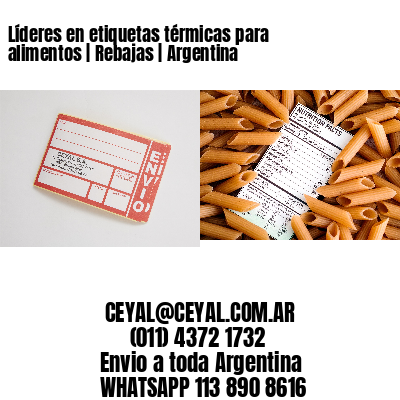 Líderes en etiquetas térmicas para alimentos | Rebajas | Argentina