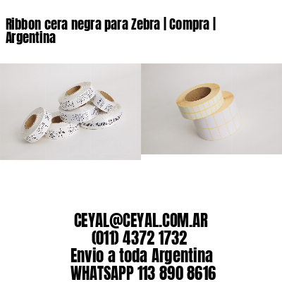 Ribbon cera negra para Zebra | Compra | Argentina