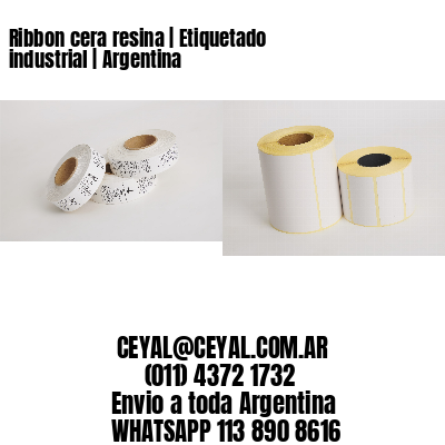 Ribbon cera resina | Etiquetado industrial | Argentina