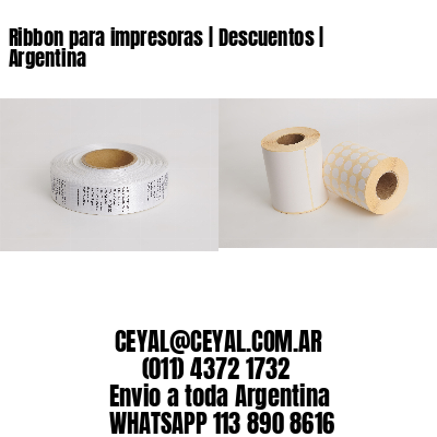 Ribbon para impresoras | Descuentos | Argentina
