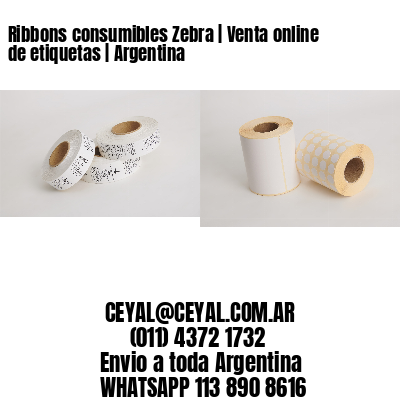 Ribbons consumibles Zebra | Venta online de etiquetas | Argentina
