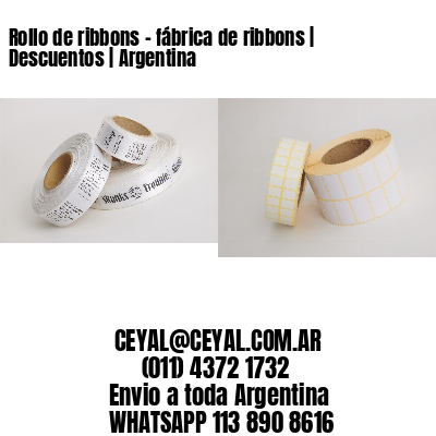 Rollo de ribbons - fábrica de ribbons | Descuentos | Argentina