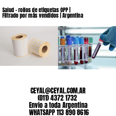 Salud - rollos de etiquetas OPP | Filtrado por más vendidos | Argentina