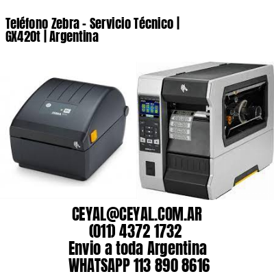 Teléfono Zebra – Servicio Técnico | GX420t | Argentina