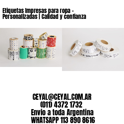 Etiquetas Impresas para ropa – Personalizadas | Calidad y confianza