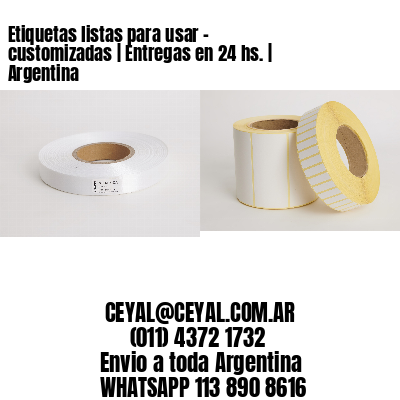Etiquetas listas para usar – customizadas | Entregas en 24 hs. | Argentina