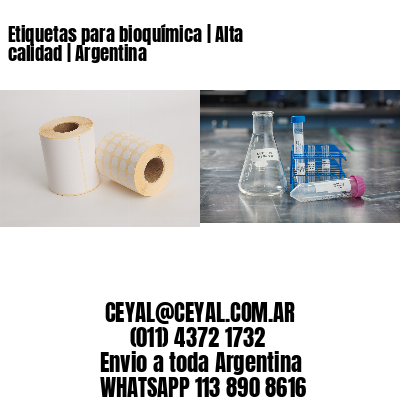 Etiquetas para bioquímica | Alta calidad | Argentina