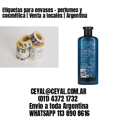 Etiquetas para envases - perfumes y cosmética | Venta a locales | Argentina