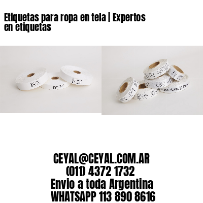 Etiquetas para ropa en tela | Expertos en etiquetas