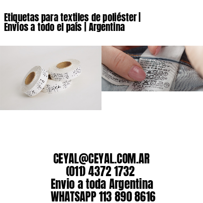 Etiquetas para textiles de poliéster | Envíos a todo el país | Argentina
