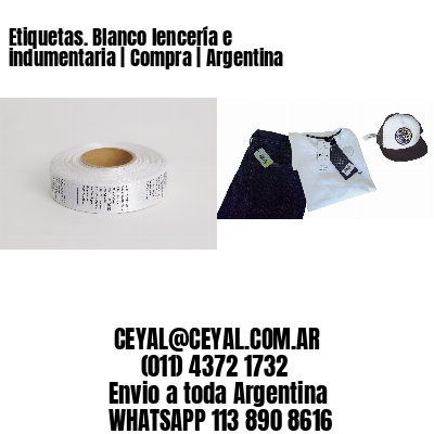 Etiquetas. Blanco lencería e indumentaria | Compra | Argentina