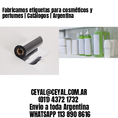 Fabricamos etiquetas para cosméticos y perfumes | Catálogos | Argentina