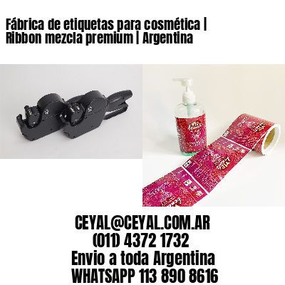 Fábrica de etiquetas para cosmética | Ribbon mezcla premium | Argentina
